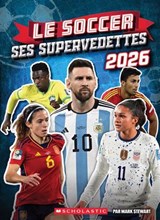 Soccer : ses supervedettes 2026(Le)