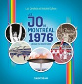 JO de Montréal 1976 : 50 ans, 50 souvenirs(Les)