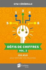 Défis de chiffres : 255 Jeux pour stimuler vos neurones #02