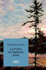 Prière de l'épinette noire(La)