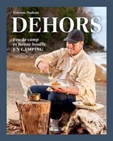 Dehors : feu de camp et bonne bouffe EN CAMPING