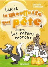 Lucie la mouffette qui pète contre les ratons morons #02 N. éd.